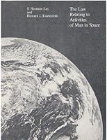 The law relating to activities of man in space 0226469646 Book Cover