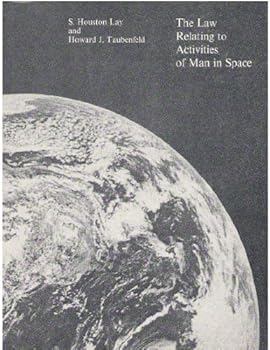 Hardcover The law relating to activities of man in space Book