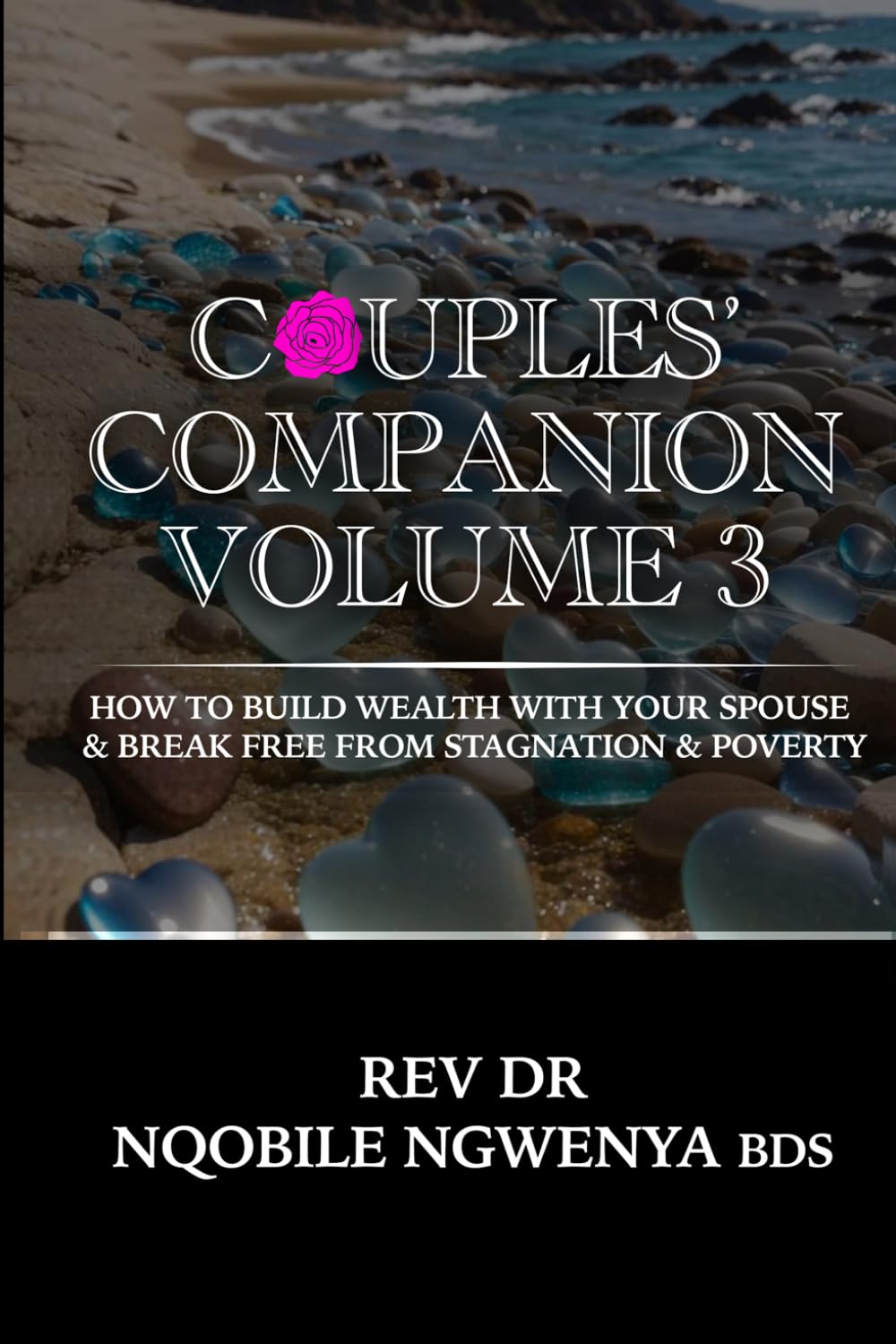 Couples Companion Volume 3: How To Build Wealth With Your Spouse & Break Free From Stagnation & Poverty