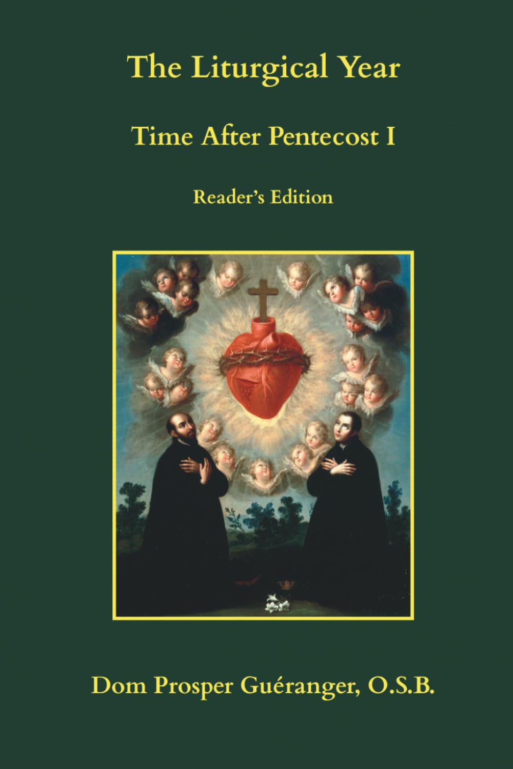 The Liturgical Year: Time After Pentecost I: Reader's Edition (The Liturgical Year: Reader's Edition)