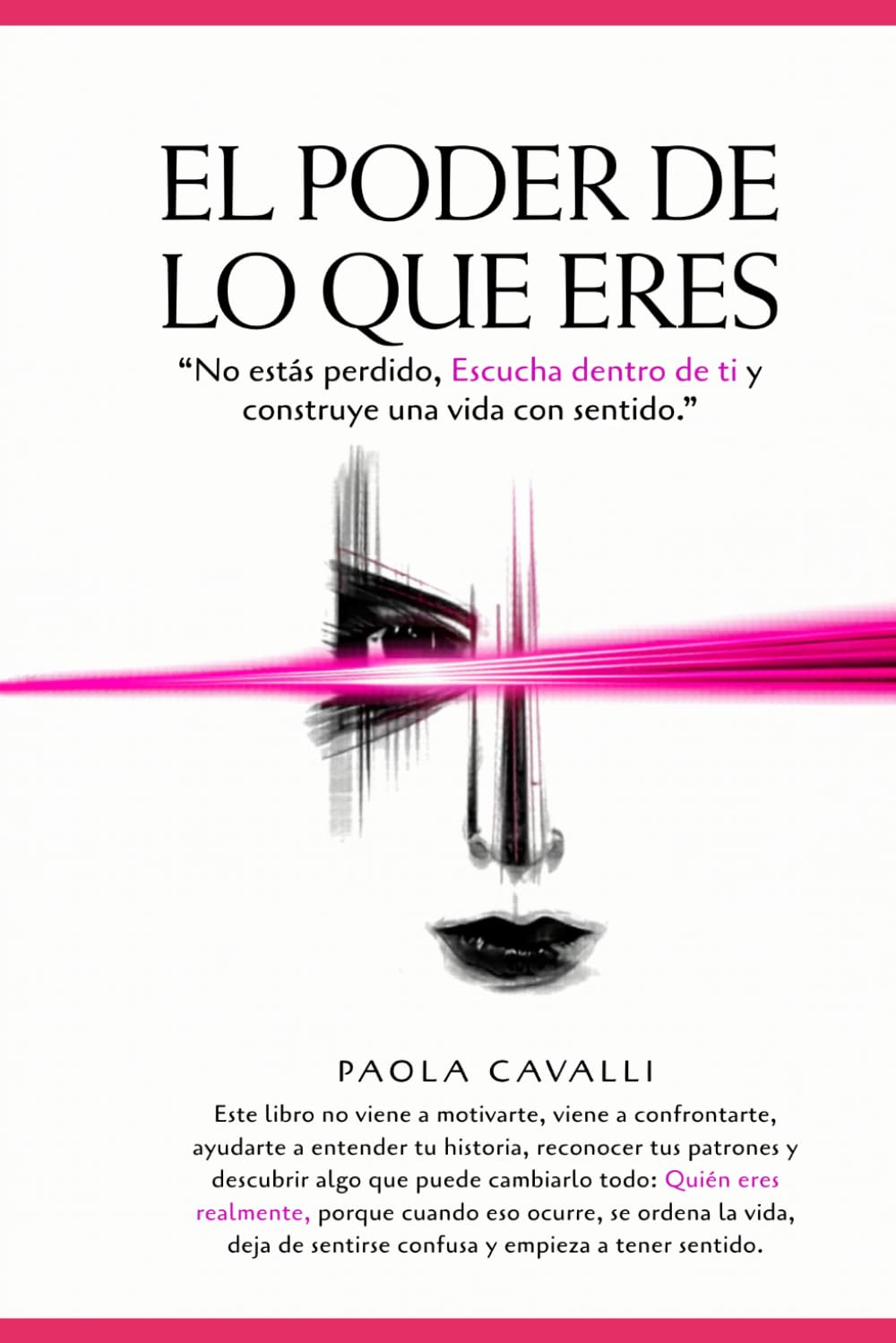 EL PODER DE LO QUE ERES: “No estás perdido, Escucha dentro de ti y construye una vida con sentido.”