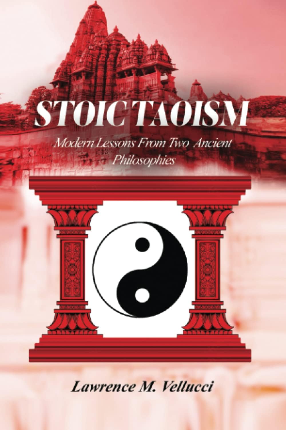 Stoic Taoism: Modern Lessons from Ancient Philosophies