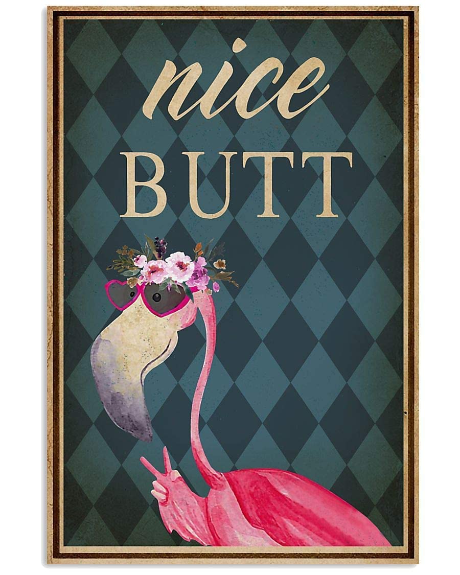 Lsjuee Butt Flamingo Poster Gift for Women Men Celebration Vintage Courtyard Restaurant Store Signs Poster s Retro Bar Pub Garage Novelty Funny Metal Tin Signs Art Wall Decor 12x16 Inch