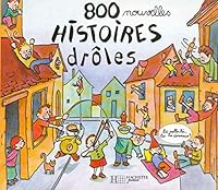 800 nouvelles histoires drôles 2012239641 Book Cover