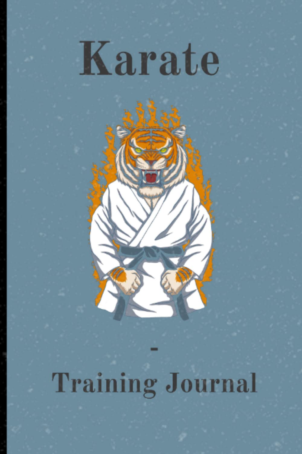 Karate Training Journal For Kids: A Karate study guide and logbook with prompts and fields for notes