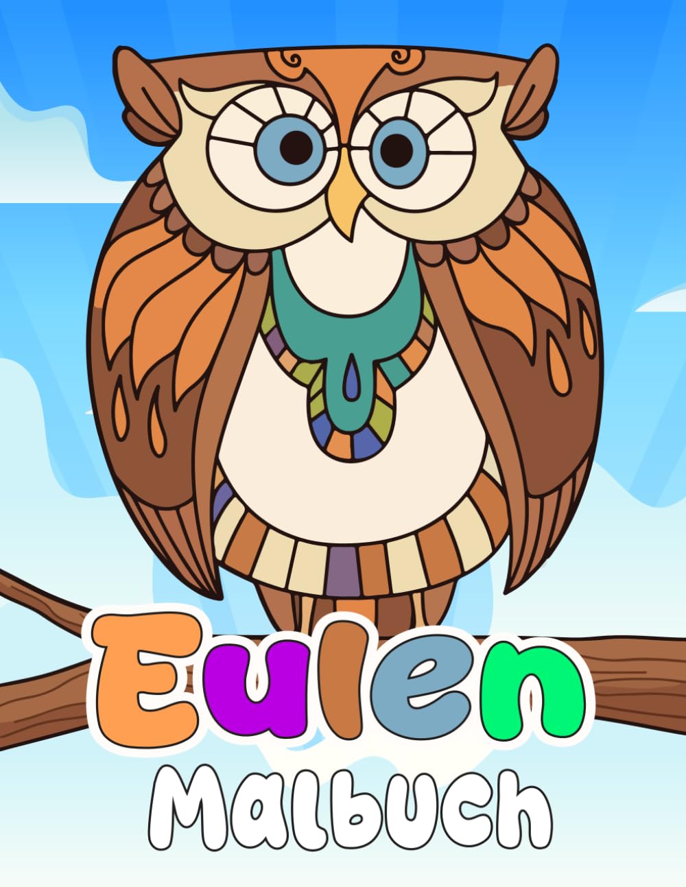 Eulen Malbuch: 30 niedliche Eulen-Motive zum Ausmalen für Kinder von 4 bis 8 Jahren