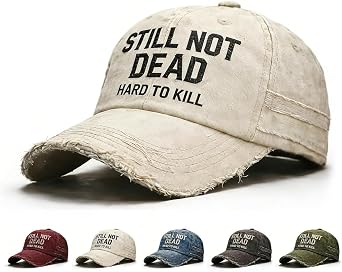Still Not Dead Hard to Kill Hat, Distressed Baseball Cap for Men Women, Vintage Golf Dad Hat, Adjustable Classic Low