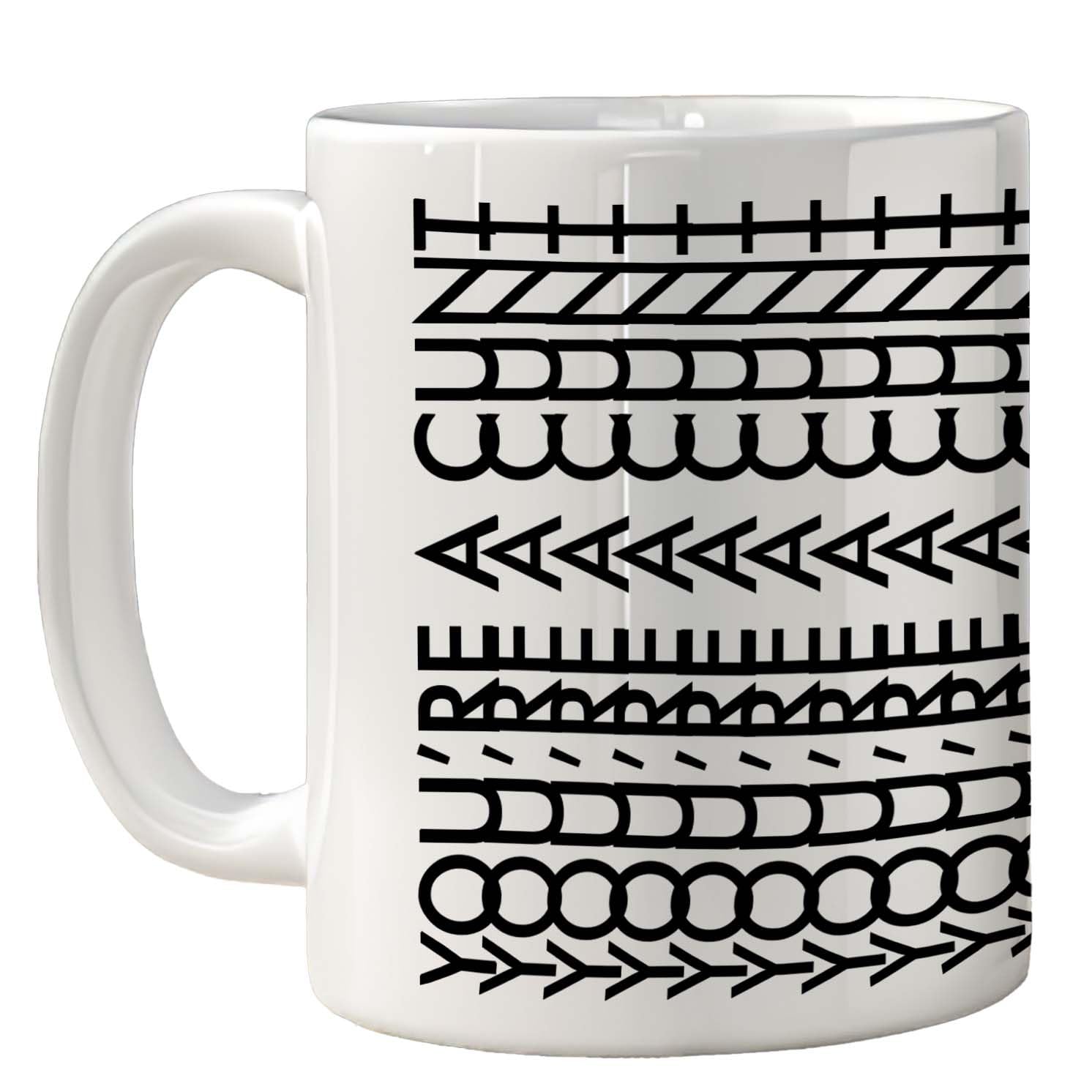 Funny Mug for Men Women - You're A C*nt - Rude Sarcastic Slogan Gifts for Work Colleagues, Crude Fun Novelty Joke Gag Gift Humour Birthday Friends, 11oz White Ceramic Premium Mugs Cup