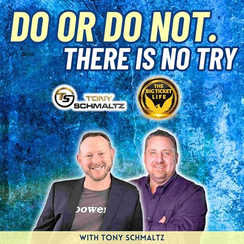 Tony Schmaltz - Do or Do Not. There is No Try: EP 136