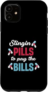 iPhone 11 Slingin Pills To Pay The Bills Funny Pharmacist Medical Case