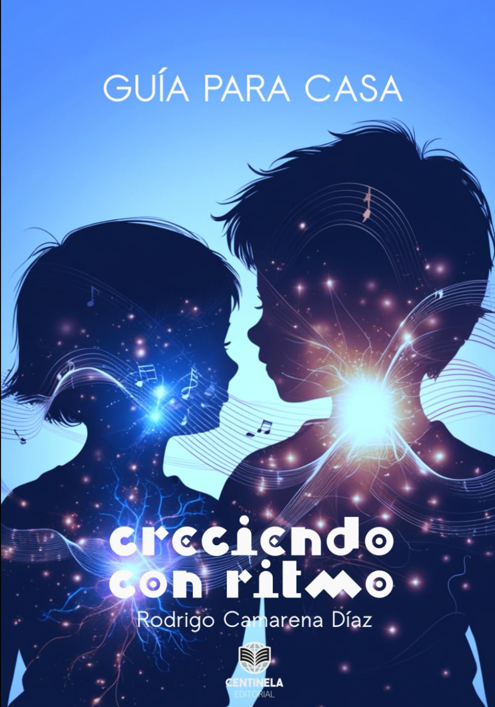 CRECIENDO CON RITMO: Guía para Casa (Cuentos y Aventuras)