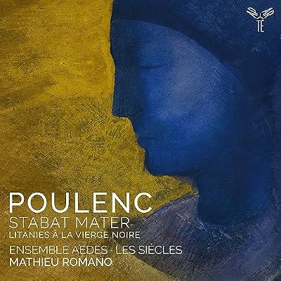 Poulenc: Stabat Mater/Litanies &Agrave; La Vierge Noire