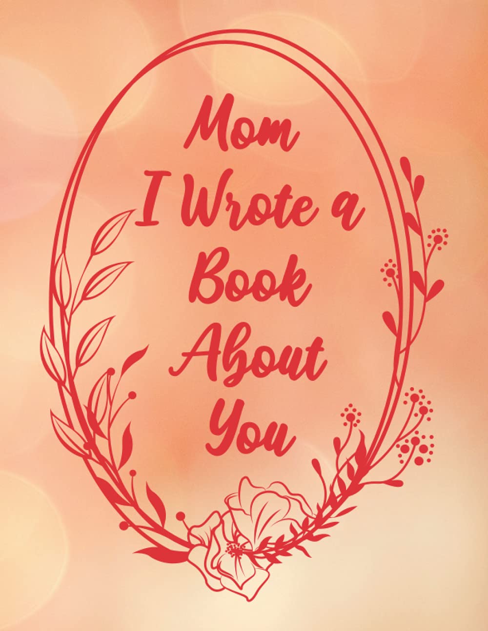 Mom I Wrote a Book about You: fill in the blank book for mom from kids or adults | perzonalizated gifts for mom