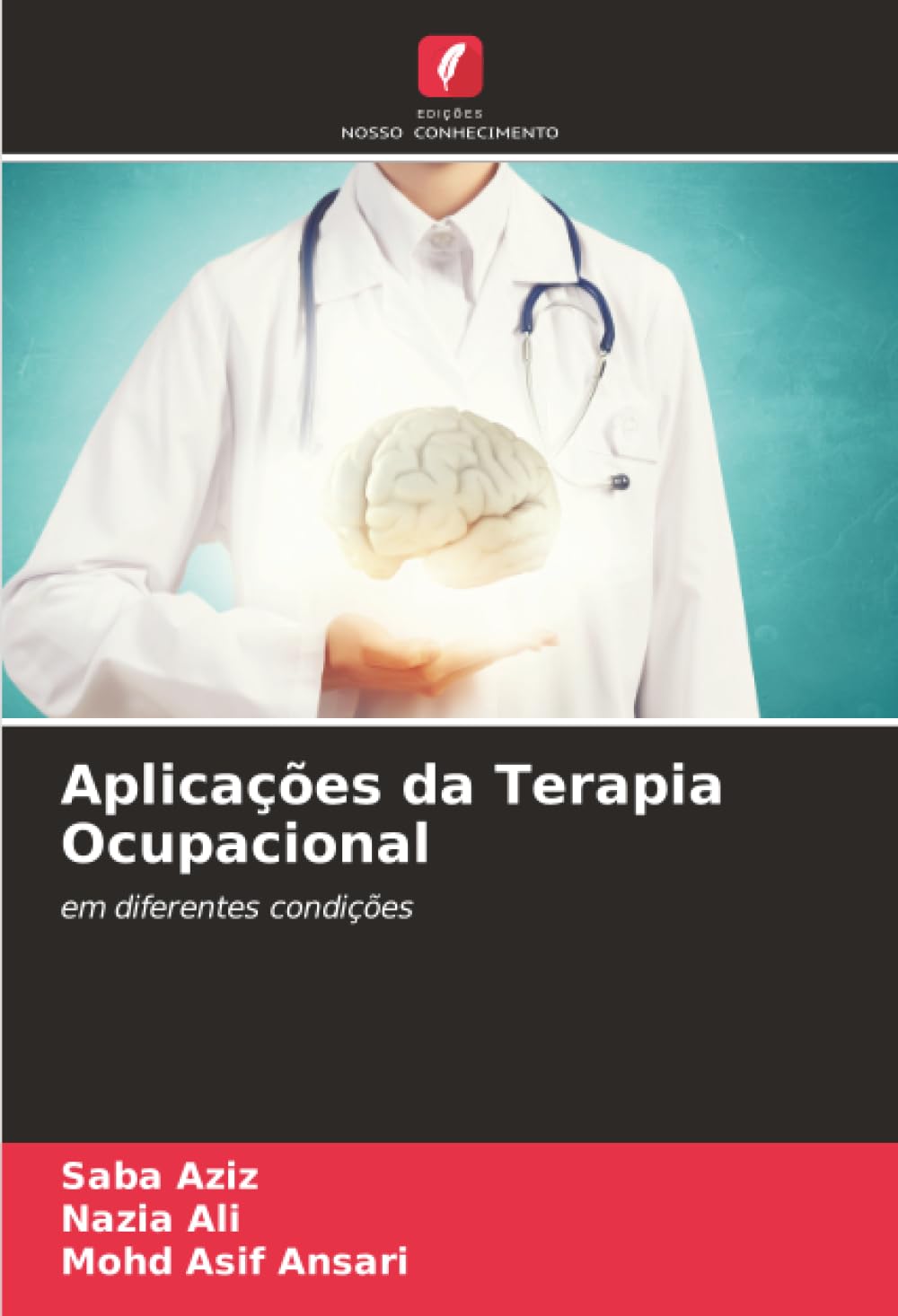 Aplicações da Terapia Ocupacional: em diferentes condições