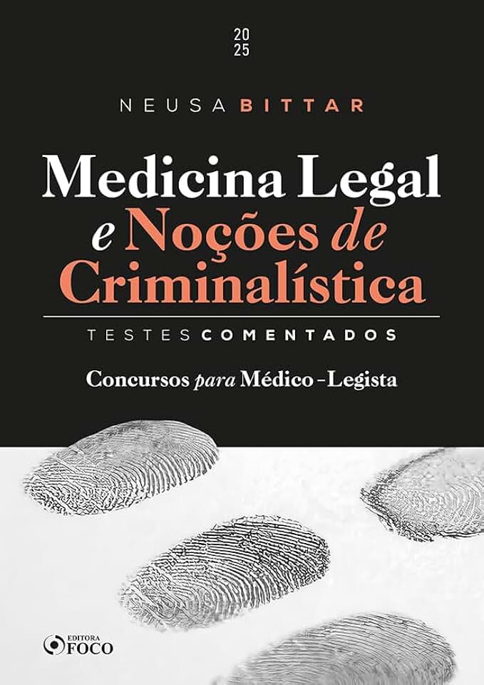 Medicina Legal e Noções de Criminalística - Testes Comentados - 1ª Ed - 2025