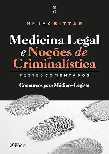 Medicina Legal e Noções de Criminalística – Testes Comentados – 1ª Ed – 2025: