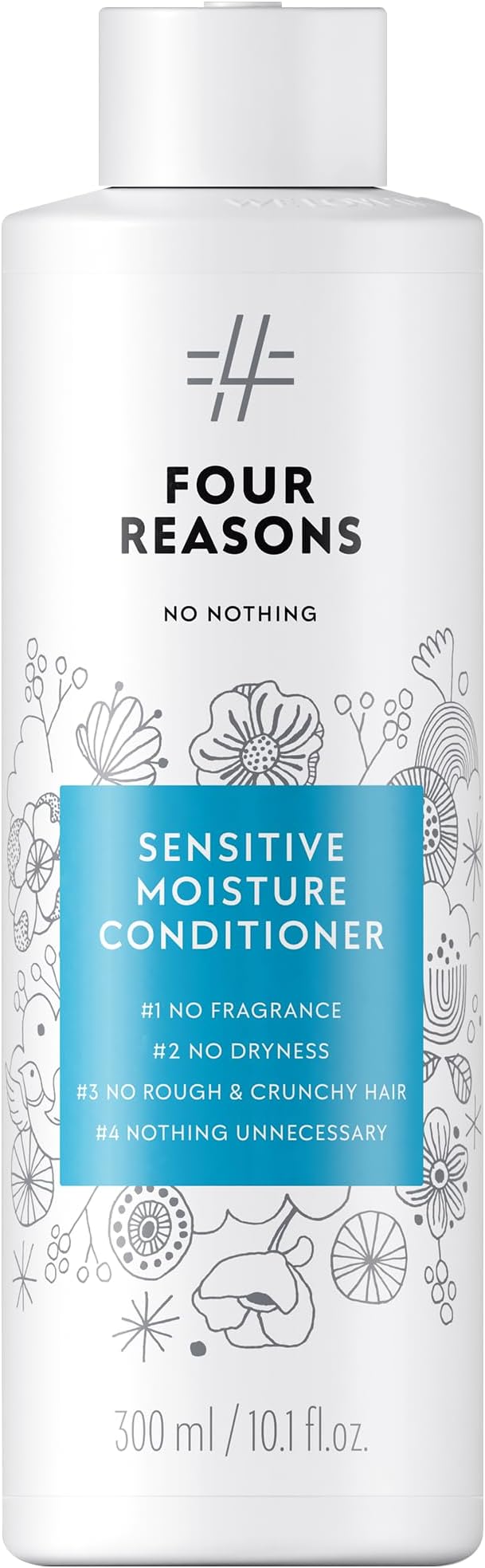 Four Reasons No Nothing Sensitive Moisture Conditioner - Perfume-Free Moisture Conditioner - For Dry and Damaged Hair | 100% Vegan | 300 ml
