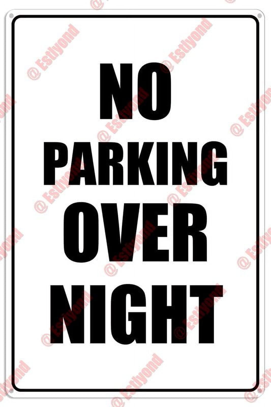 No Parking Over Night Caution Warning Notice Aluminum Metal Sign 8"X12"