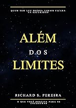 Além dos Limites: Despertando a Essência Interior Para Uma Vida Autêntica - Descubra Sua Identidade Espiritual e Crie Uma Autoestima Inabalável