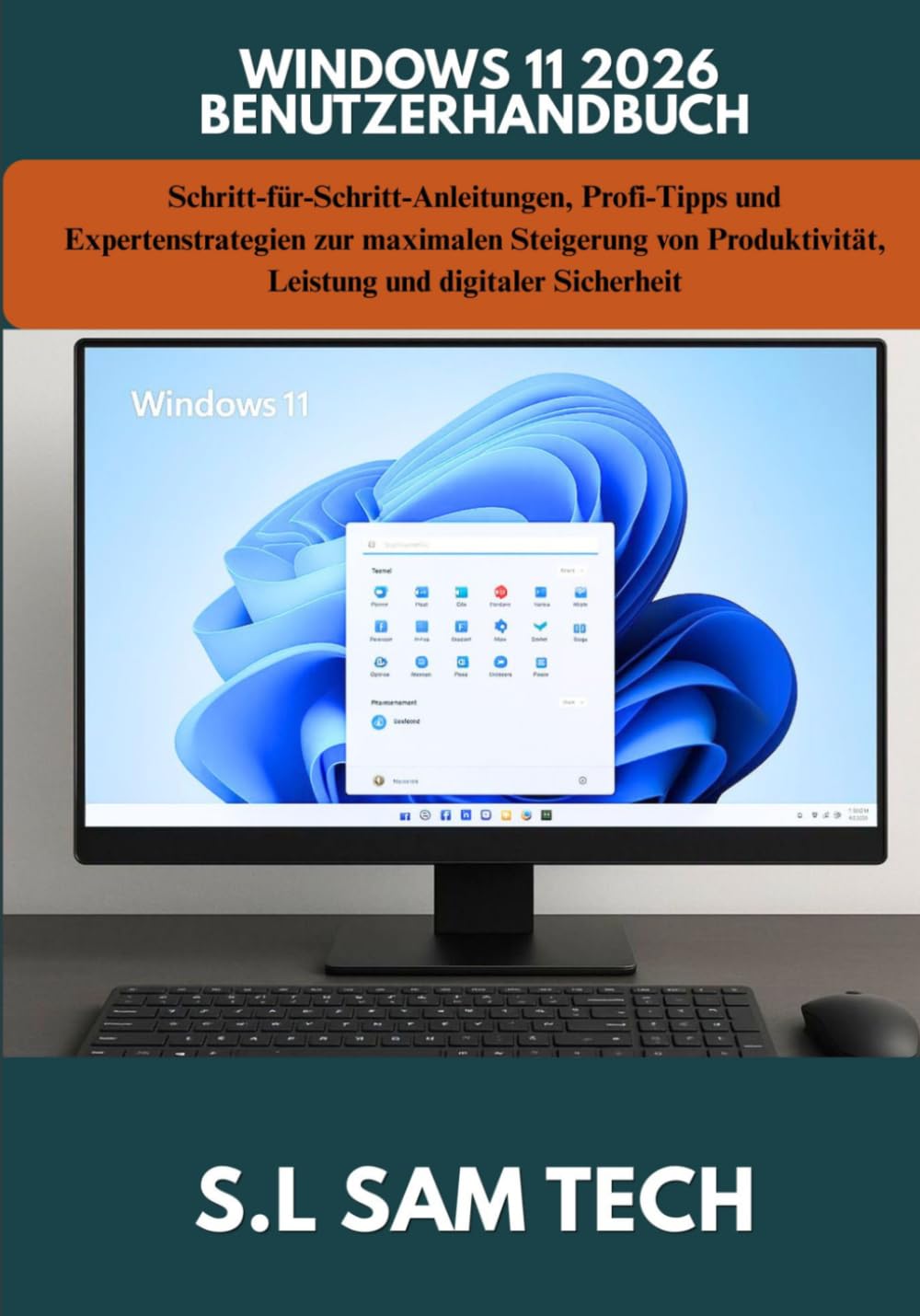 WINDOWS 11 2026 BENUTZERHANDBUCH: Schritt-für-Schritt-Anleitungen, Profi-Tipps und Expertenstrategien zur maximalen Steigerung von Produktivität, Leistung und digitaler Sicherheit