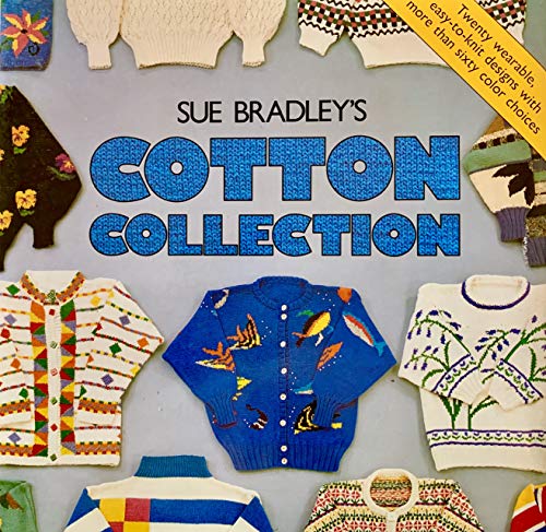 Sue Bradley's Cotton Collection 0805006745 Book Cover
