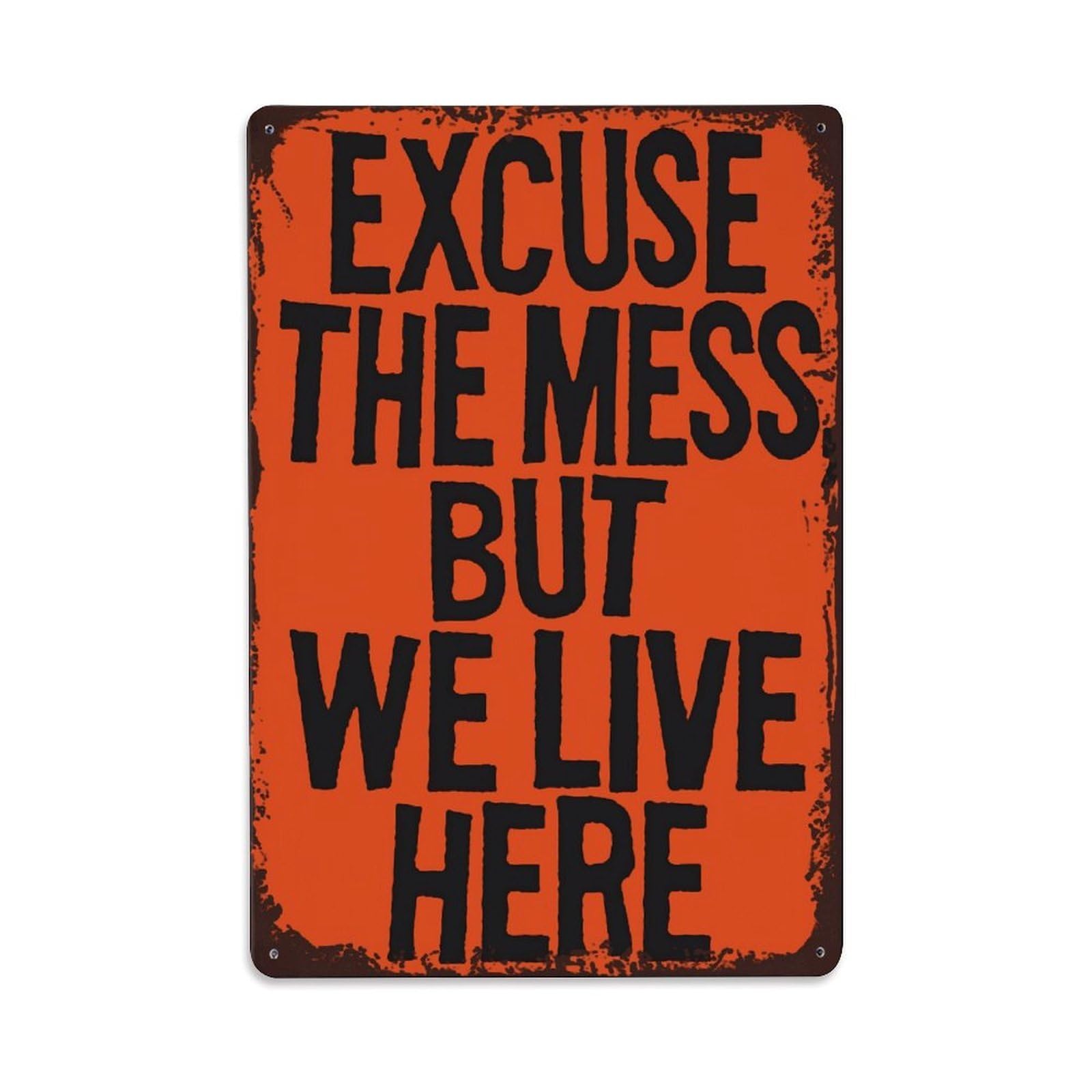 Excuse The Mess We Live Here Wall Sign Vintage Aluminium Metal Sign, Retro Wall Decor for Home, Bar, Garage & Farmhouse 30x20cm