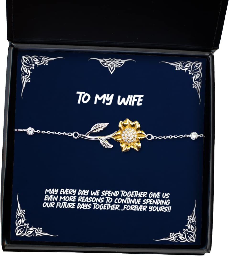 Best Wife, May Every Day we Spend Together give us Even More Reasons to Continue.!!, Love Holiday Sunflower Bracelet from Wife
