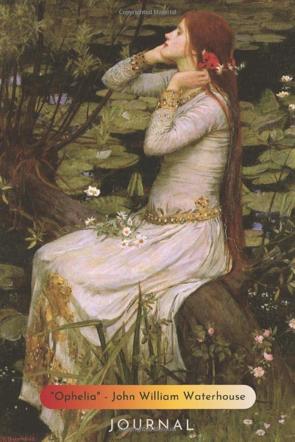 Ophelia - John William Waterhouse Journal (Classic Victorian Paintings)