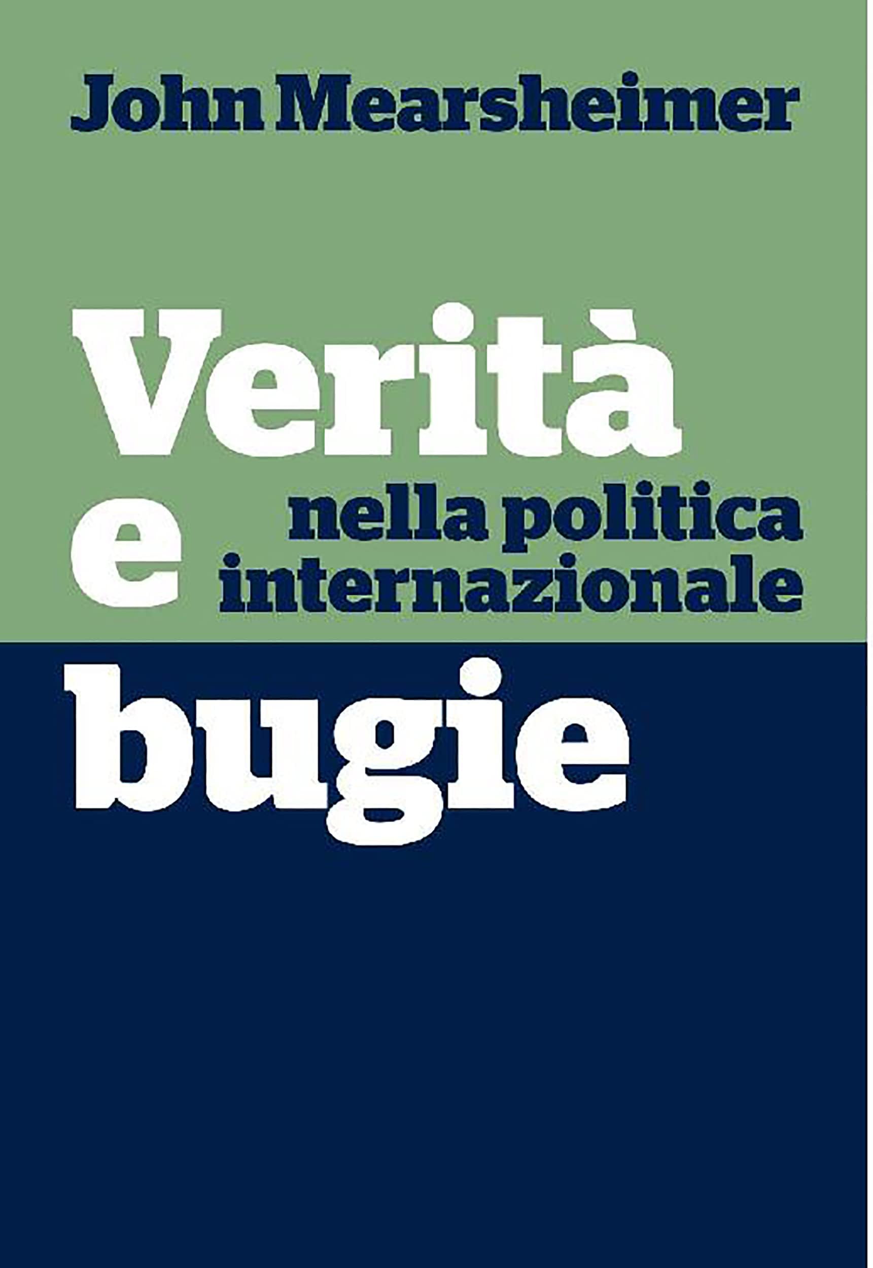 Verità e bugie nella politica internazionale (Italian Edition)