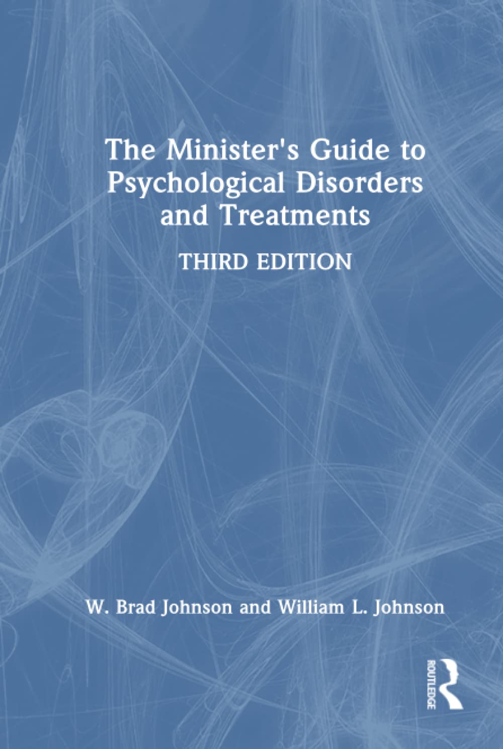The Minister's Guide to Psychological Disorders and Treatments 9781032050744