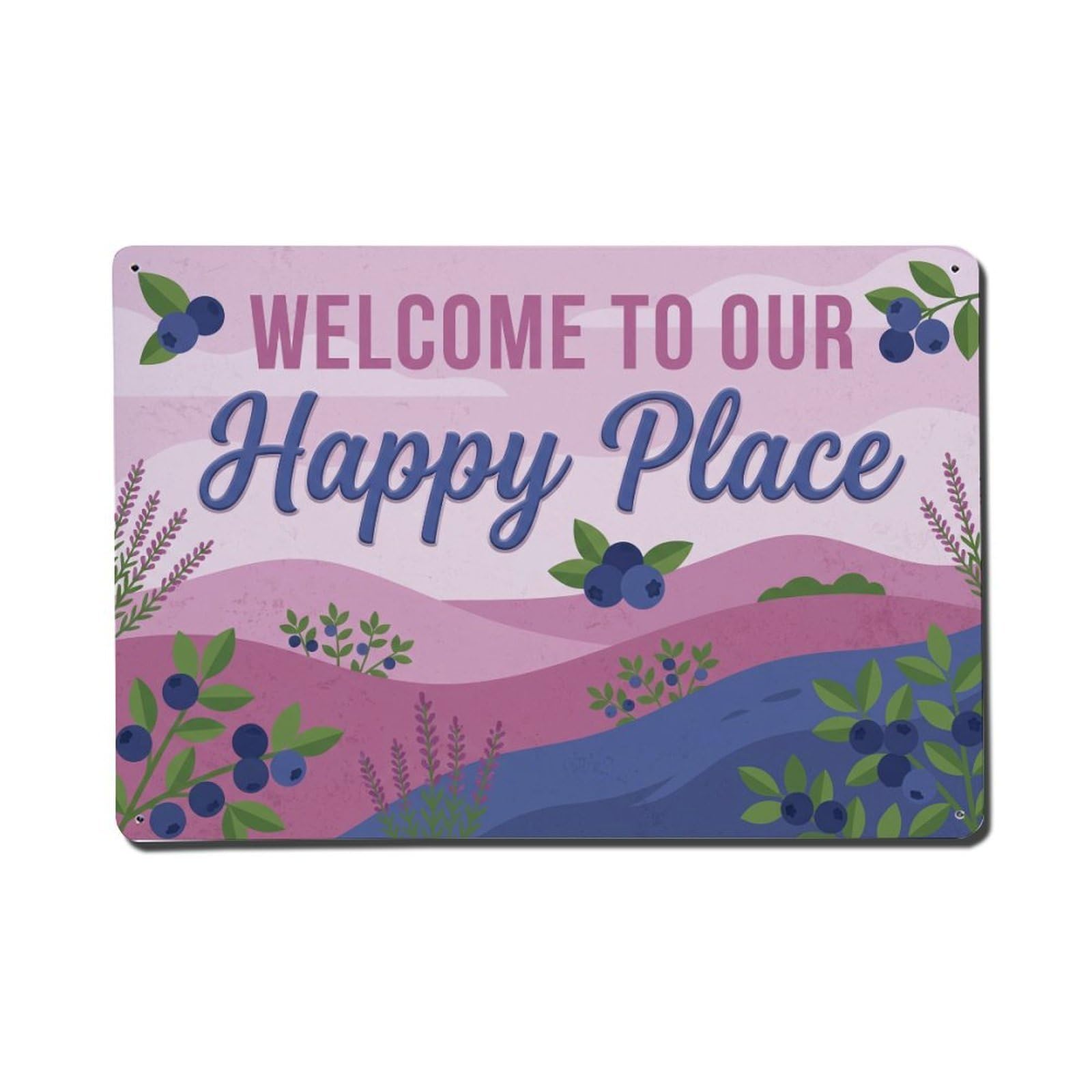 Welcome To Our Happy Place Bilberry Heath Metal Tin Sign Plaque Wall Decor for Cafe, Club Bar, Office, Home Garden Metal Poster 8x12Inch