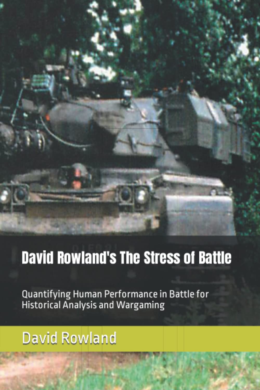 David Rowland's The Stress of Battle: Quantifying Human Performance in Battle for Historical Analysis and Wargaming