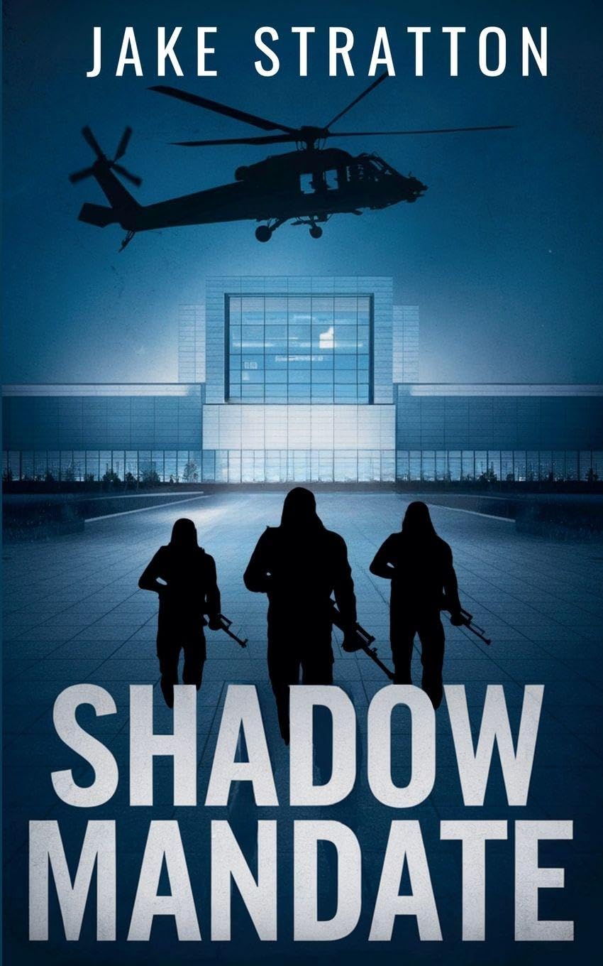 Shadow Mandate: 1 (The Stratton Direct Action Files)