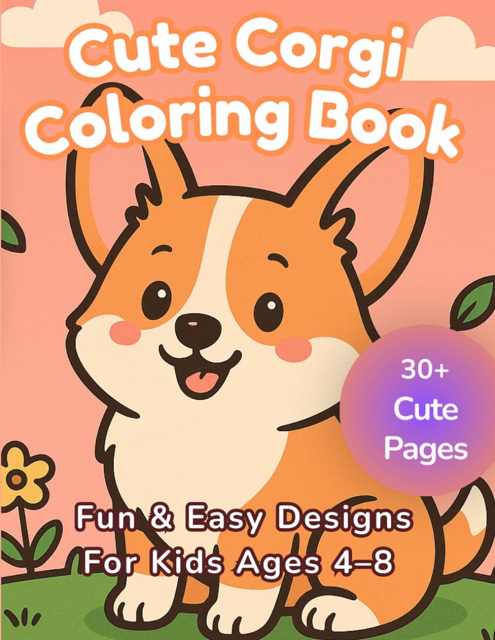 Cute Corgi Coloring Book for Kids Ages 4–8: Fun and Easy Dog Coloring Pages