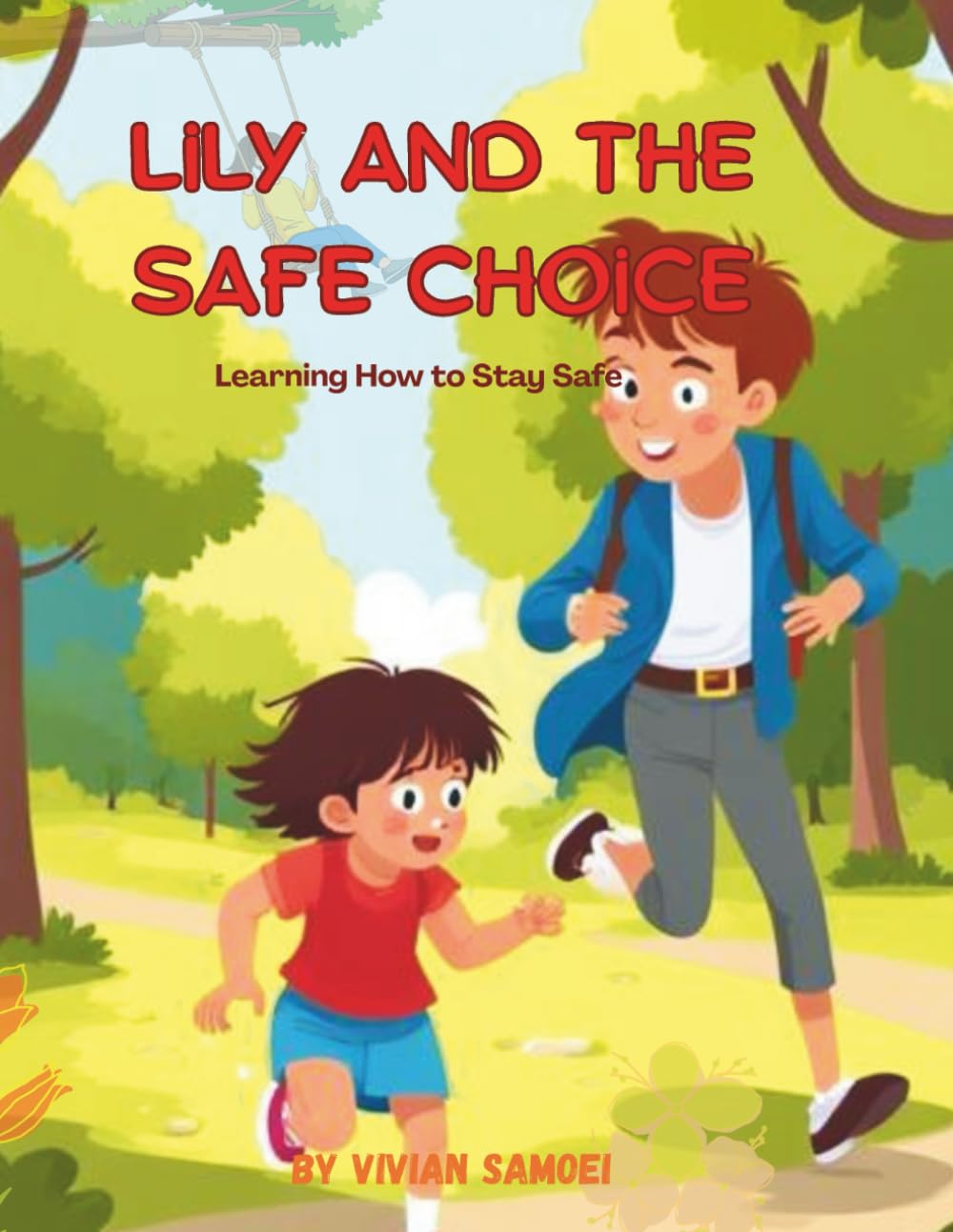 Lily and the Safe Choice | Teaching Children About Stranger Safety | Child Safety- A Story: Learning How to Stay Safe (children’s safety and life skills)
