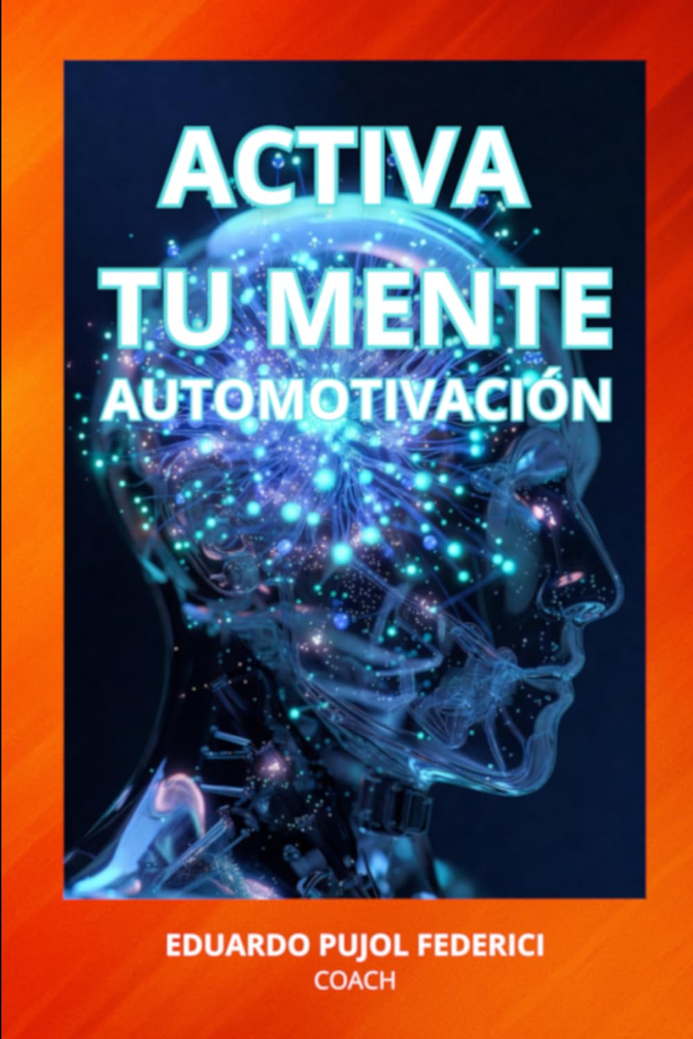 Activa Tu Mente: Automotivación