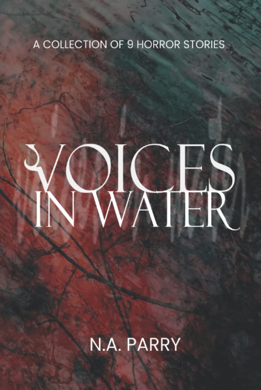 Voices in Water: A collection of 9 horror stories