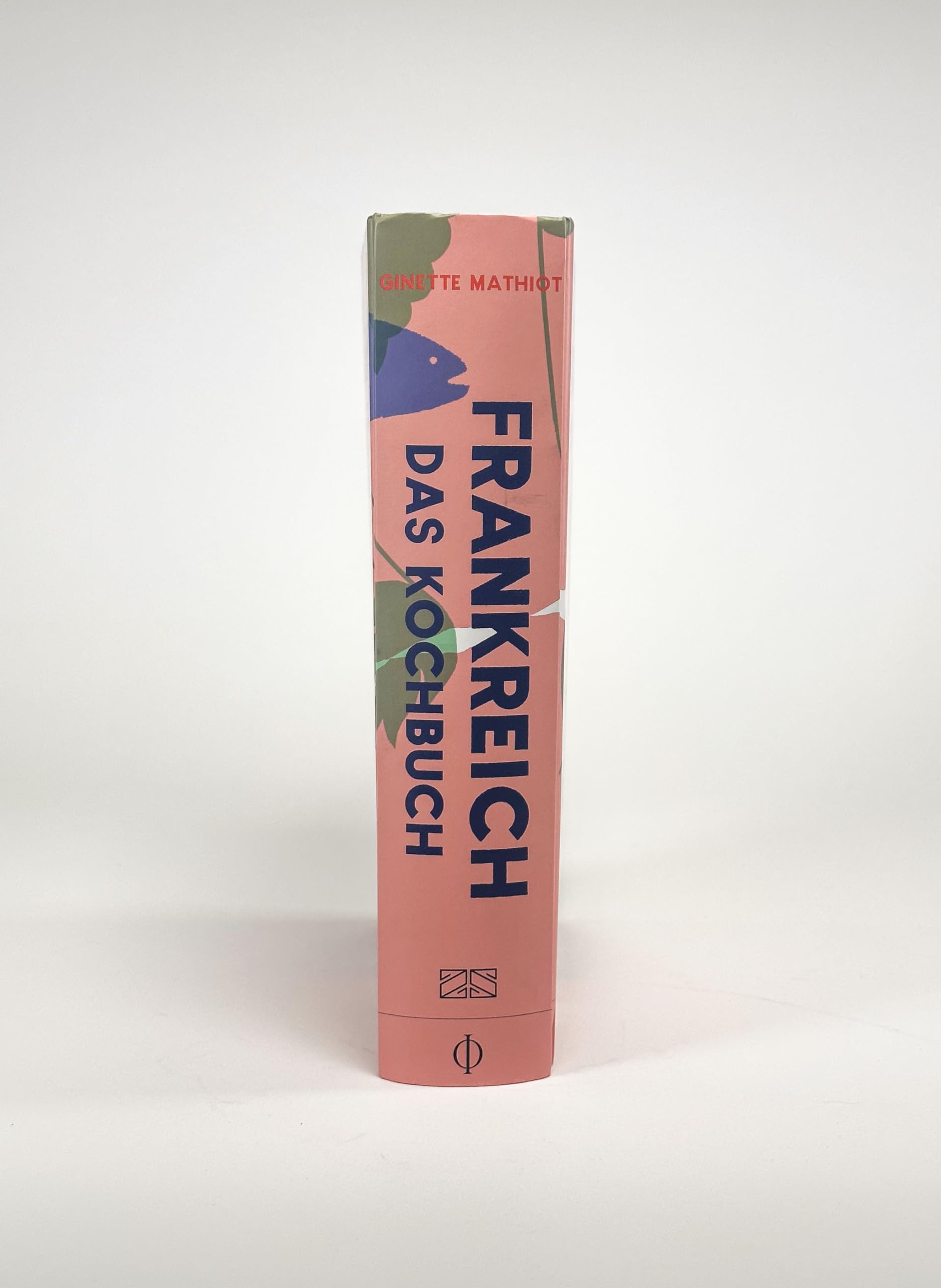 Frankreich - Das Kochbuch: Vive la France - der Klassiker der französischen Küche mit über 1400 klassischen Rezepten von einfach bis festlich