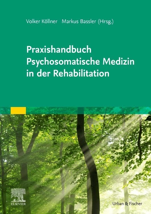 Praxishandbuch Psychosomatische Medizin in der Rehabilitation: Mit Zugang zur Medizinwelt