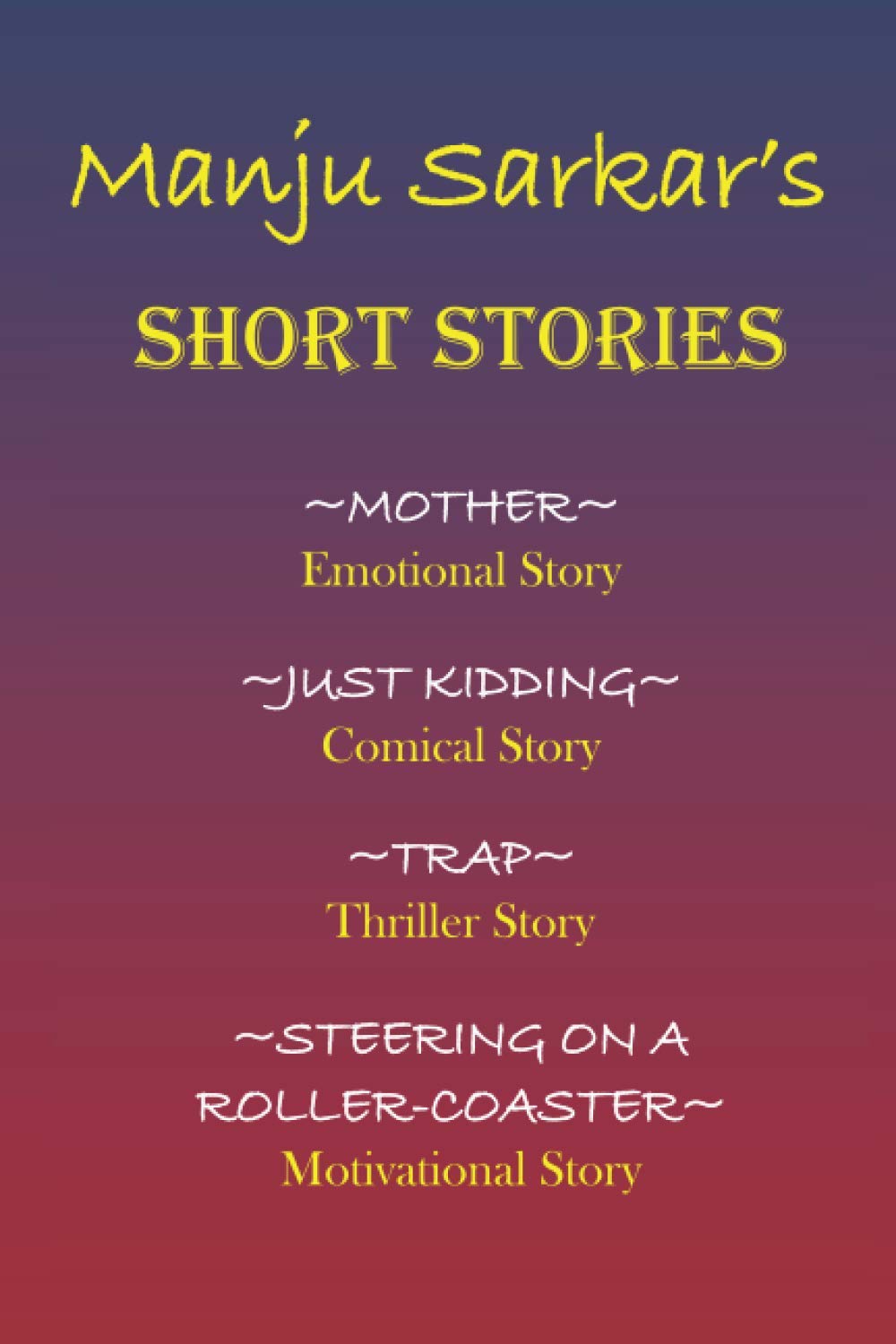 Manju Sarkar's SHORT STORIES