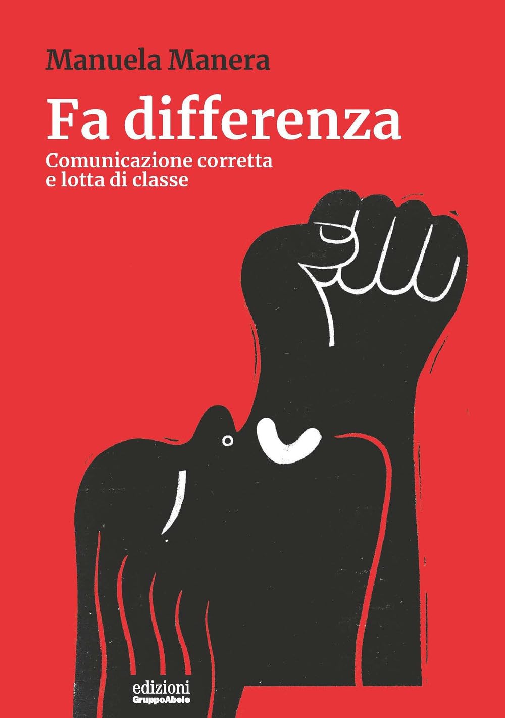 Fa Differenza. Comunicazione Corretta E Lotta Di Classe - 4