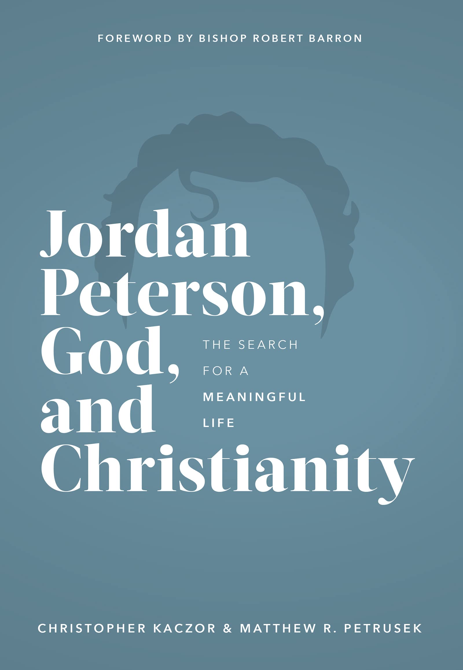 Buy Jordan Peterson, God, and Christianity: The Search for a Meaningful Life — BookShops.in