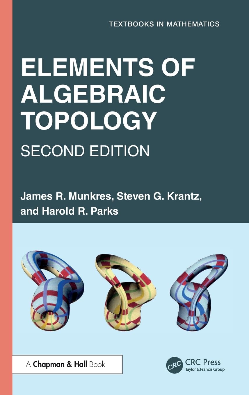 Elements of Algebraic Topology (Textbooks in Mathematics)