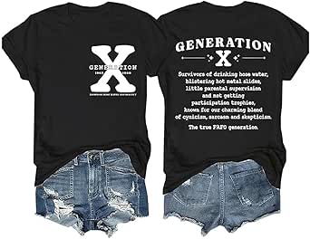 Generation X Raised on Hose Water and Neglect T-Shirt Women Short