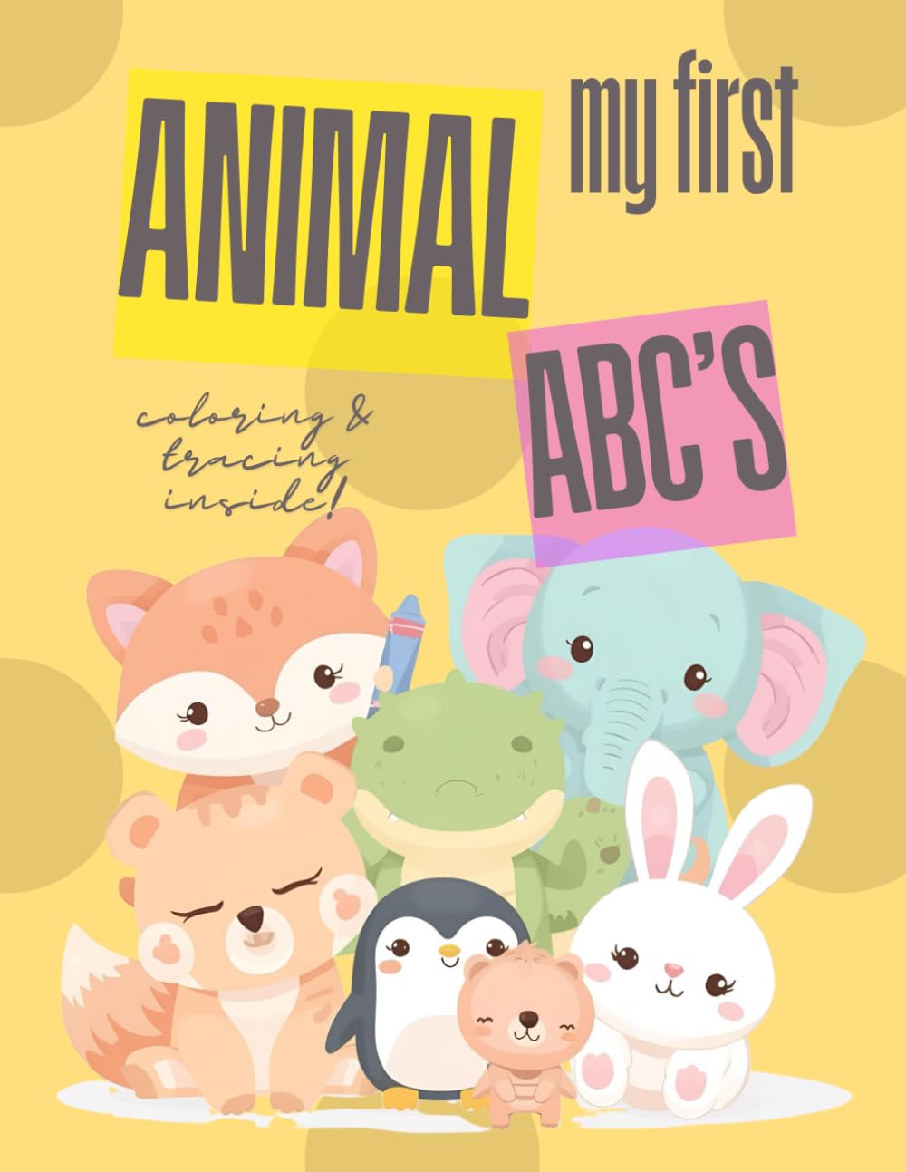 Animal ABCs: Color and Trace Book!