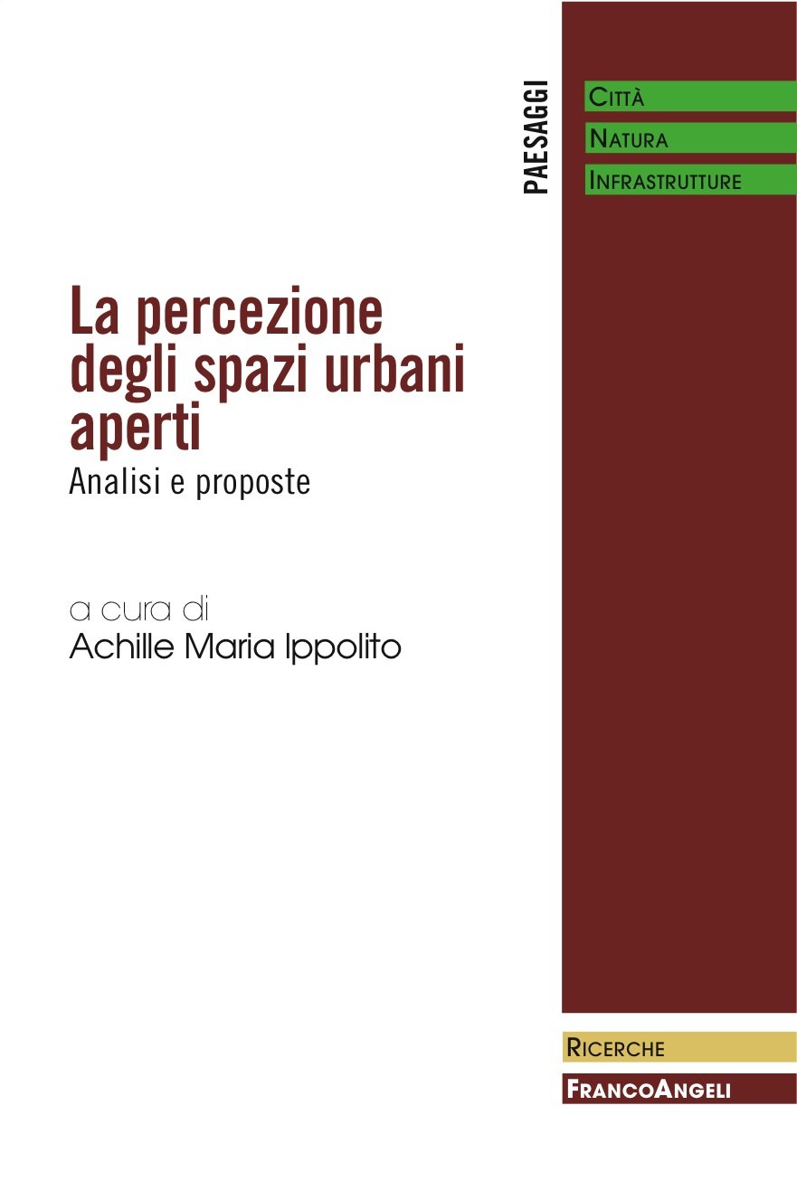 La percezione degli spazi urbani aperti.: Analisi e proposte (Italian Edition)