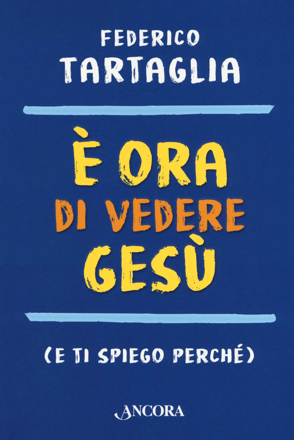 È Ora Di Vedere Gesù (E Ti Spiego Perché) - 4