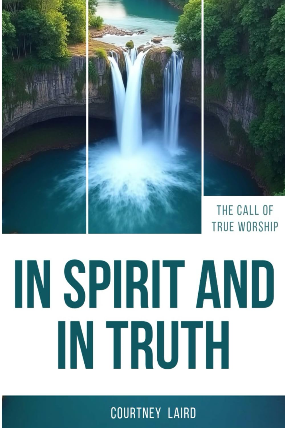 In Spirit And In Truth: The Call of True Worship