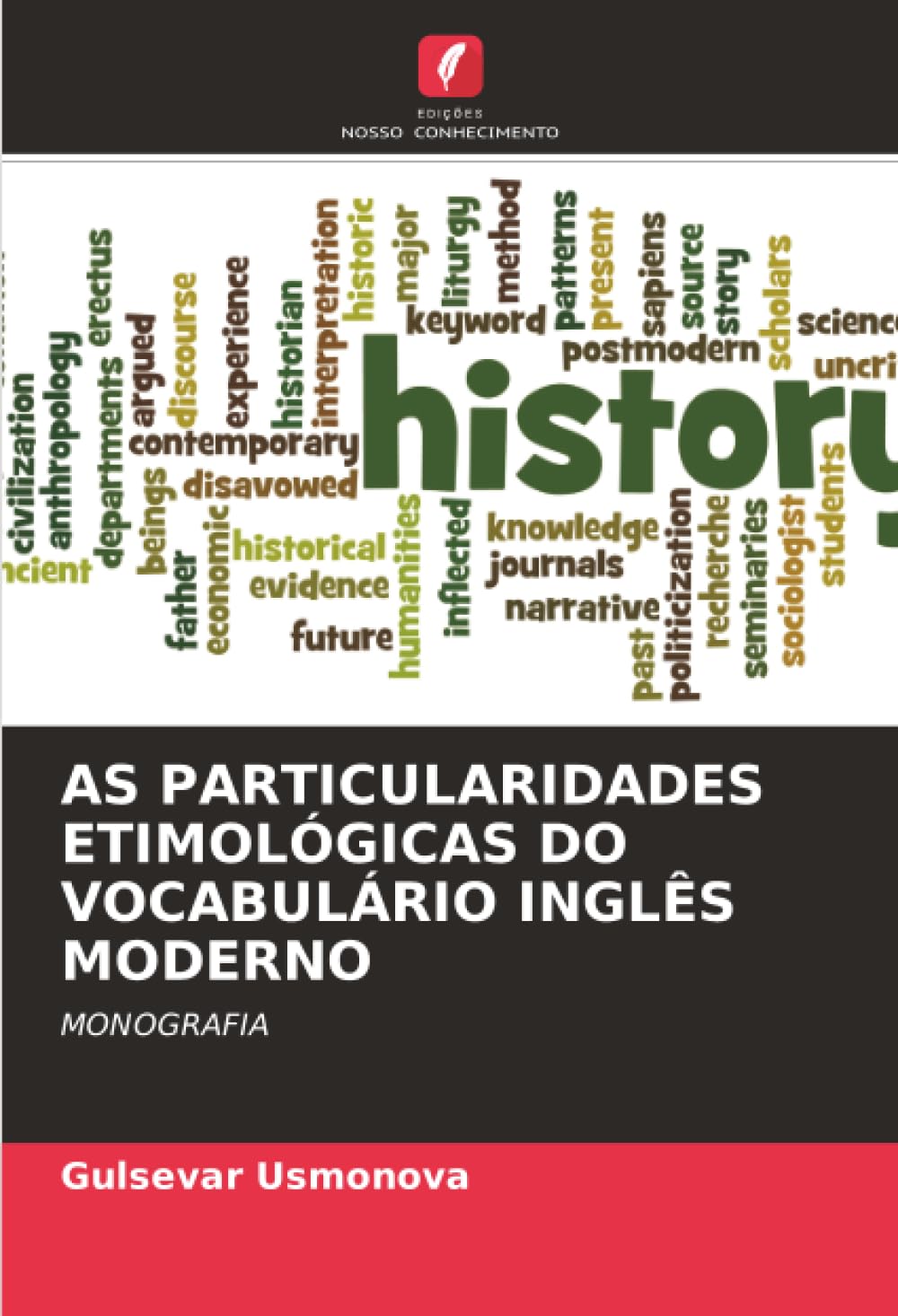 AS PARTICULARIDADES ETIMOLÓGICAS DO VOCABULÁRIO INGLÊS MODERNO: MONOGRAFIA