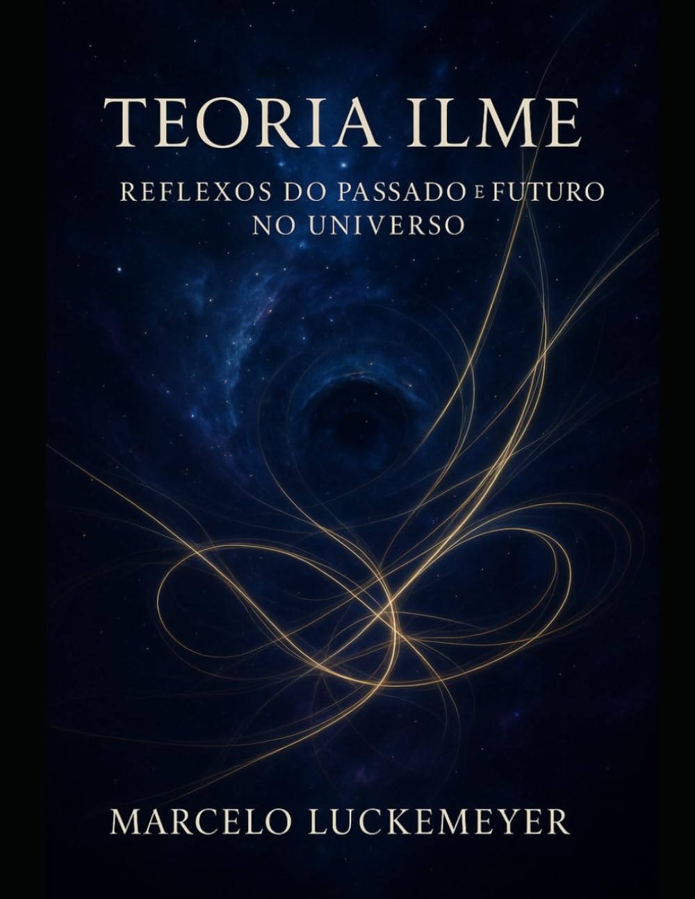 Teoria Ilme: Reflexos do Passado e Futuro no Universo